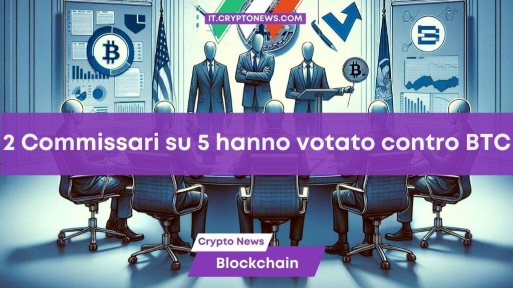 Due commissari della SEC su cinque hanno votato contro l’approvazione dell’ETF Spot su Bitcoin