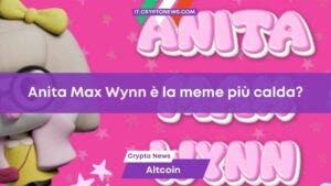 Anita Max Wynn parte con il botto la meme coin pi calda del