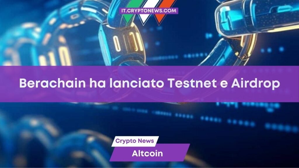 Che cos’è e come funziona Berachain, il layer 1 di Cosmos che ha lanciato la sua testnet Artio