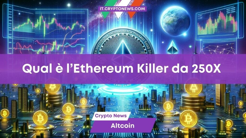 Ethereum Killer: questa altcoin potrebbe fare 250X secondo gli esperti