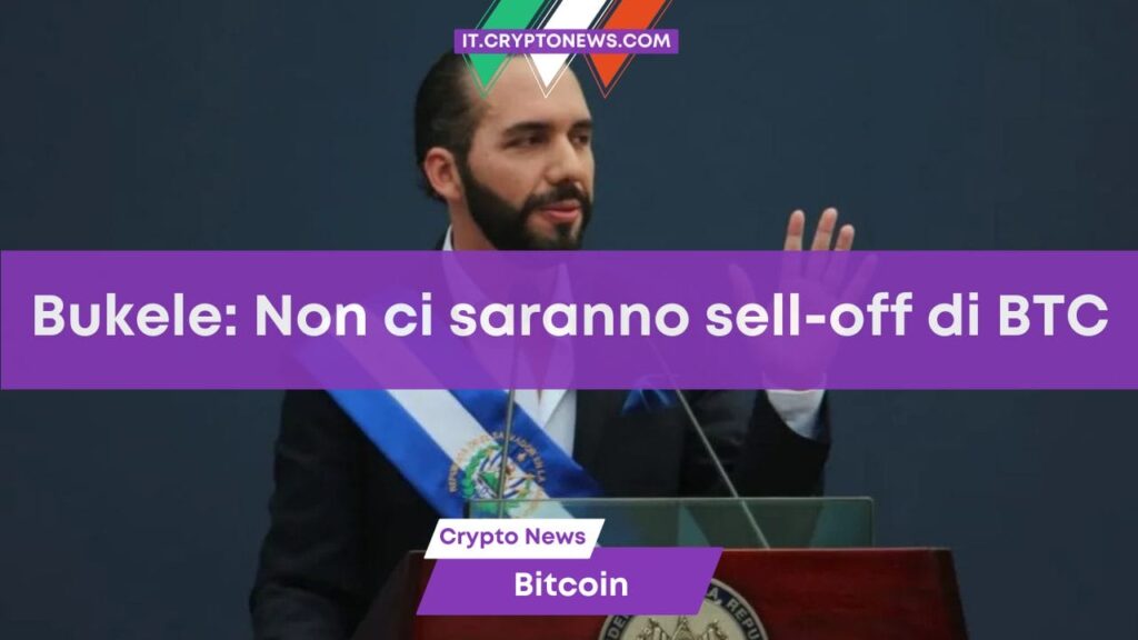 Il presidente di El Salvador Nayib Bukele non venderà Bitcoin