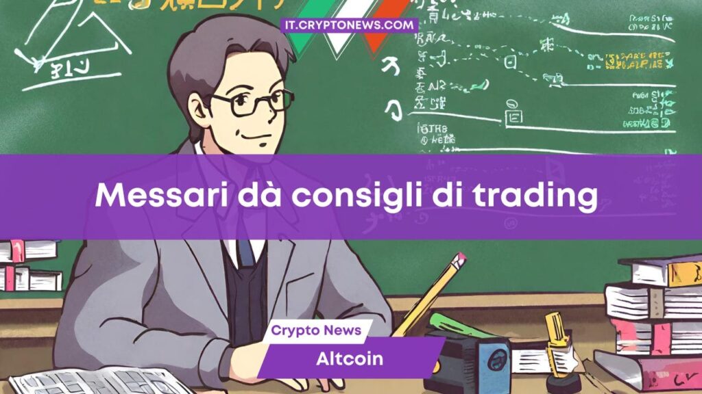 I 10 consigli di Messari per diventare un trader migliore