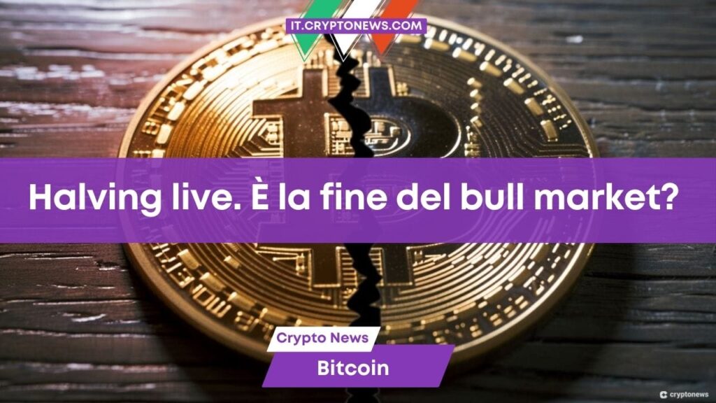 Il bull market è finito proprio ora che è arrivato l’halving?