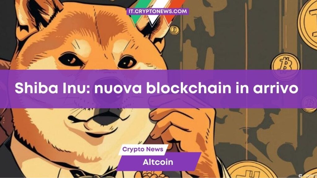 Shiba Inu raccoglie  milioni per sviluppare una nuova blockchain Layer 3