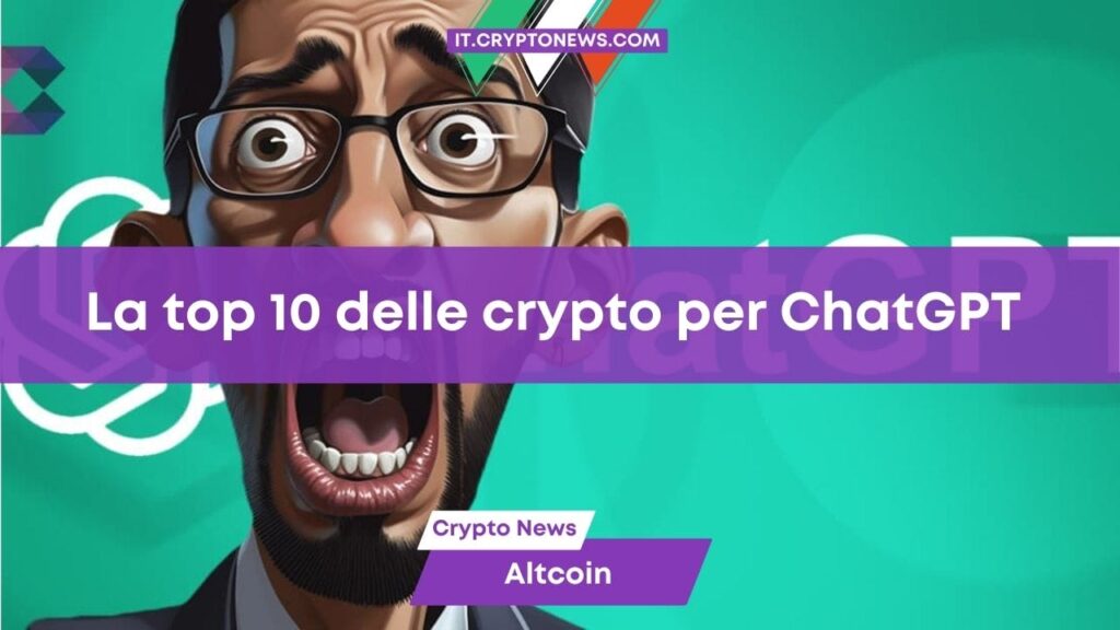 10 criptovalute ad alto potenziale secondo l’Intelligenza Artificiale di ChatGPT