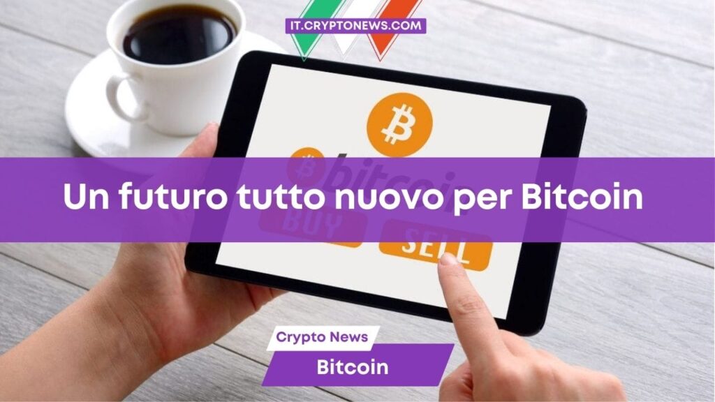 Bitcoin: è finita l’era della speculazione. Ecco il nuovo futuro della più importante criptovaluta