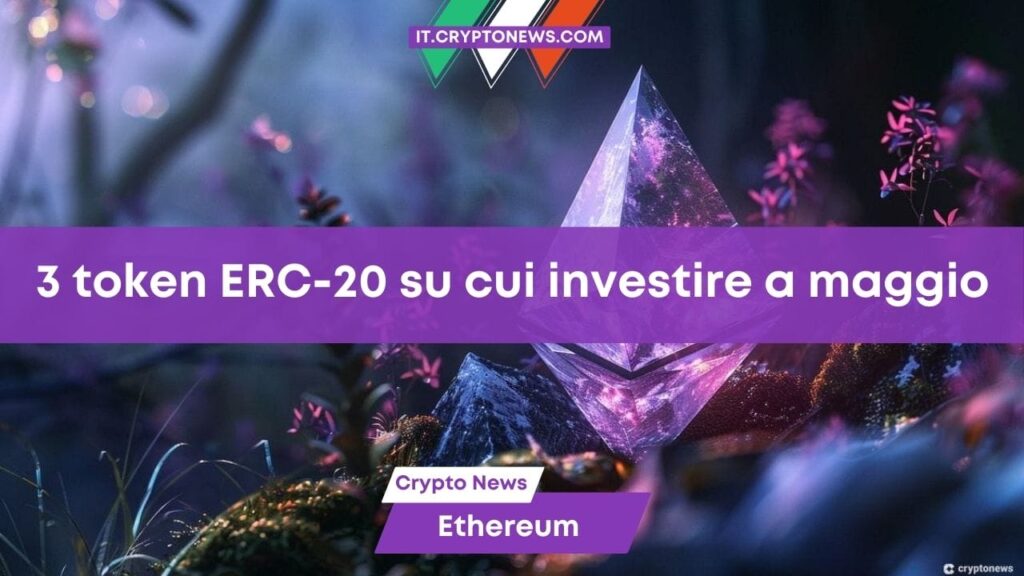 I migliori 3 token basati su Ethereum per investire a maggio