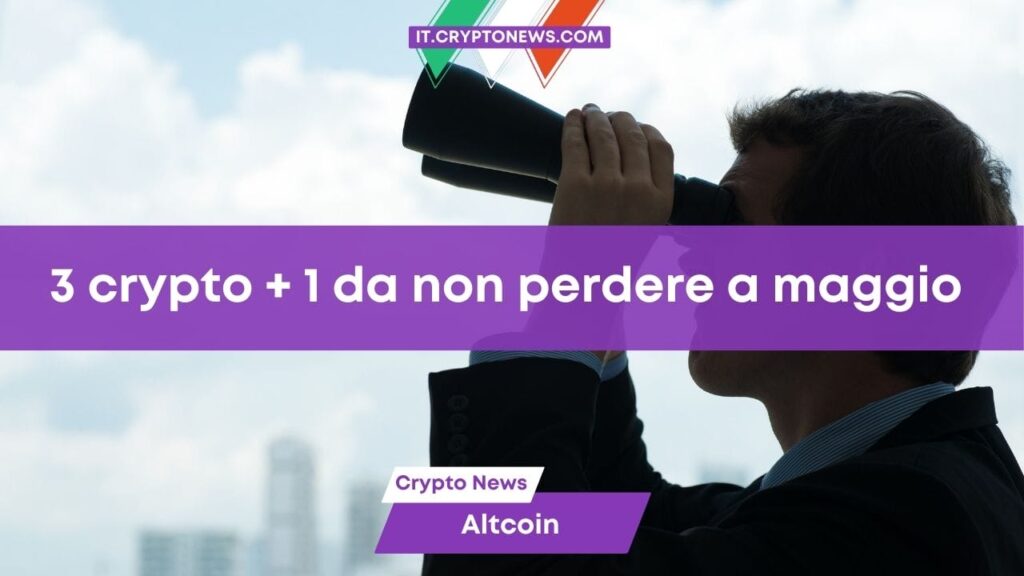 3 crypto e 1 prevendita da non lasciarsi sfuggire nel mese di maggio