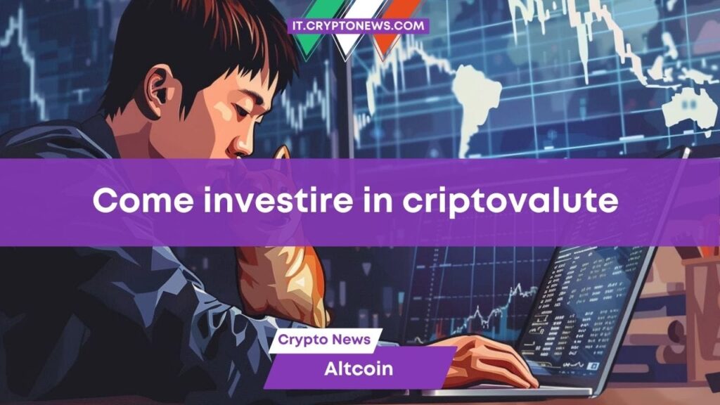 Come investire in criptovalute – 6 opzioni disponibili nel 2024