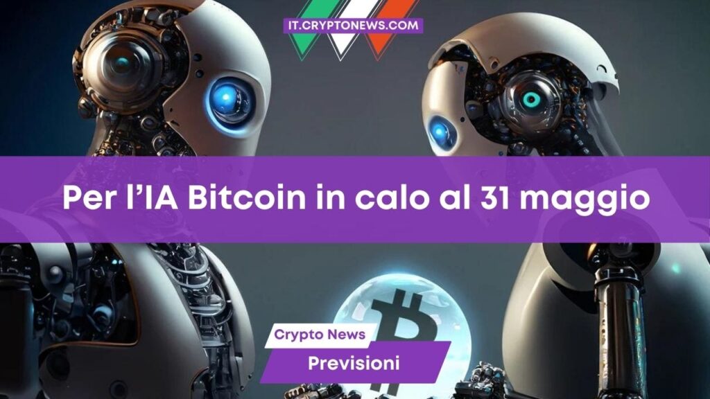 L’IA prevede un ulteriore calo di Bitcoin per la fine del mese di maggio