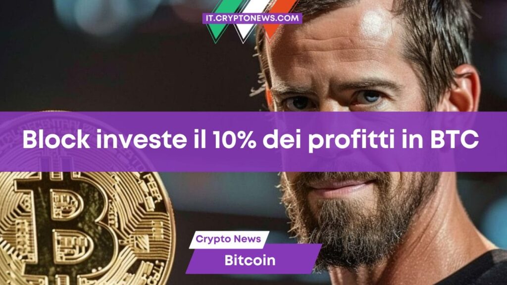 Block di Jack Dorsey reinveste il 10% dei profitti acquistando Bitcoin ogni mese