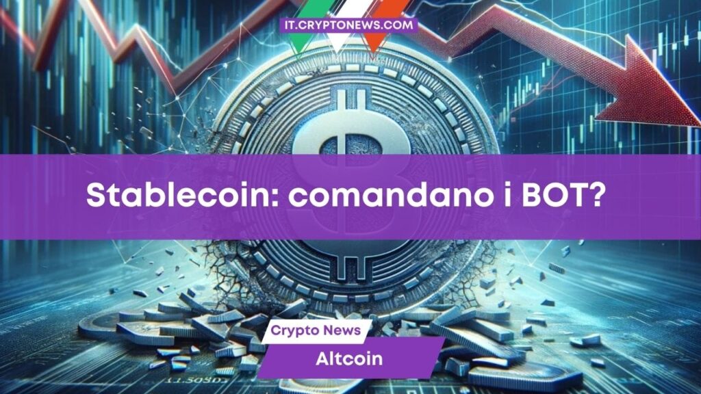 Il 90% delle transazioni in stablecoin sono generate da bot – Perché?