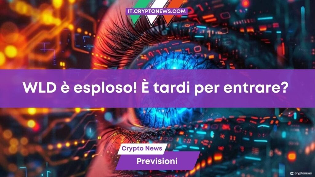 Worldcoin è esploso: è tardi per comprare WLD o ci sono alternative migliori?