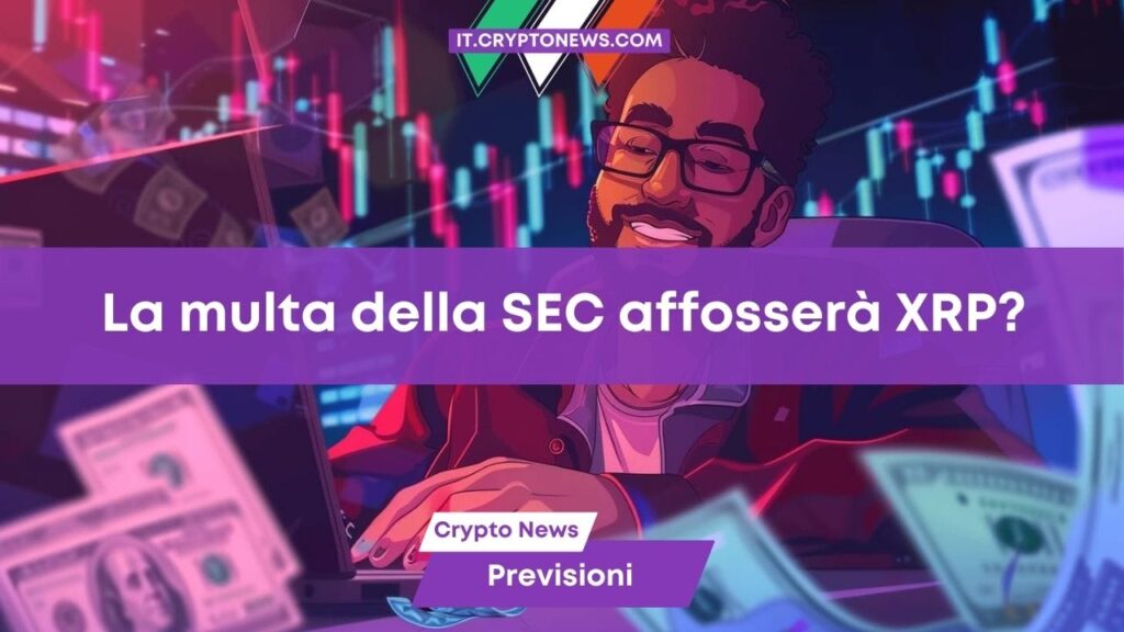 Previsione prezzo XRP: La multa da 2 miliardi della SEC affosserà Ripple?