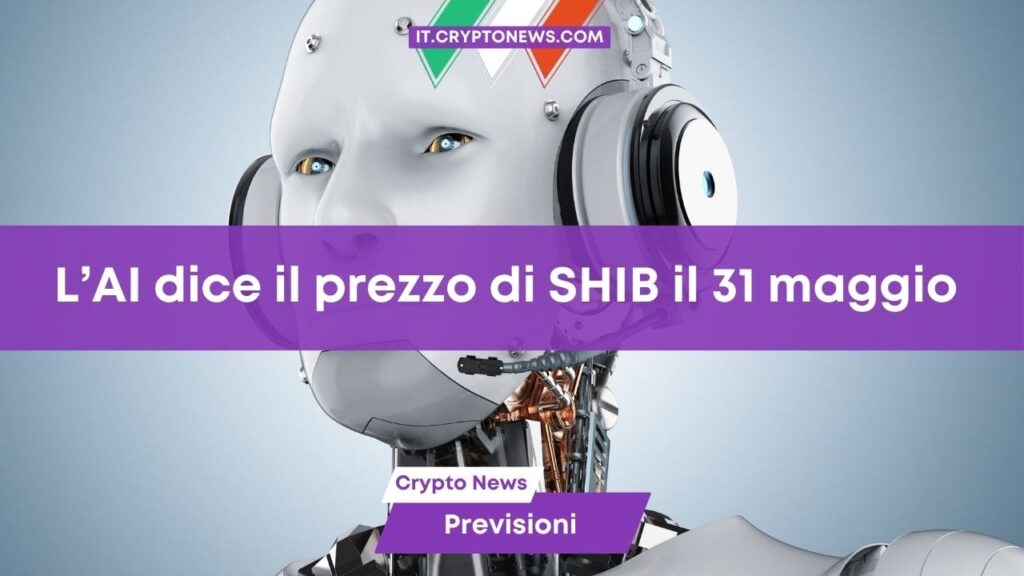 L’intelligenza artificiale prevede il prezzo di SHIB il 31 maggio