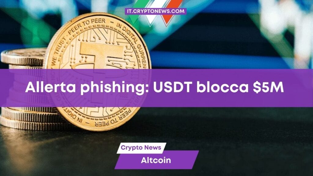 Tether congela  milioni in USDT per sospetto phishing