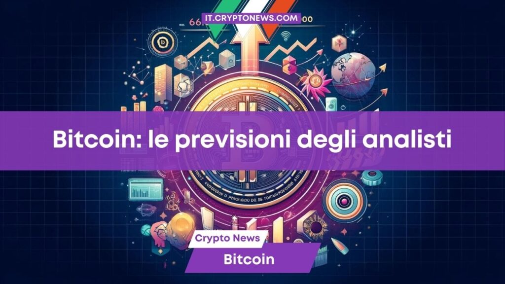 Bitcoin a .000: le previsioni di prezzo degli analisti più famosi