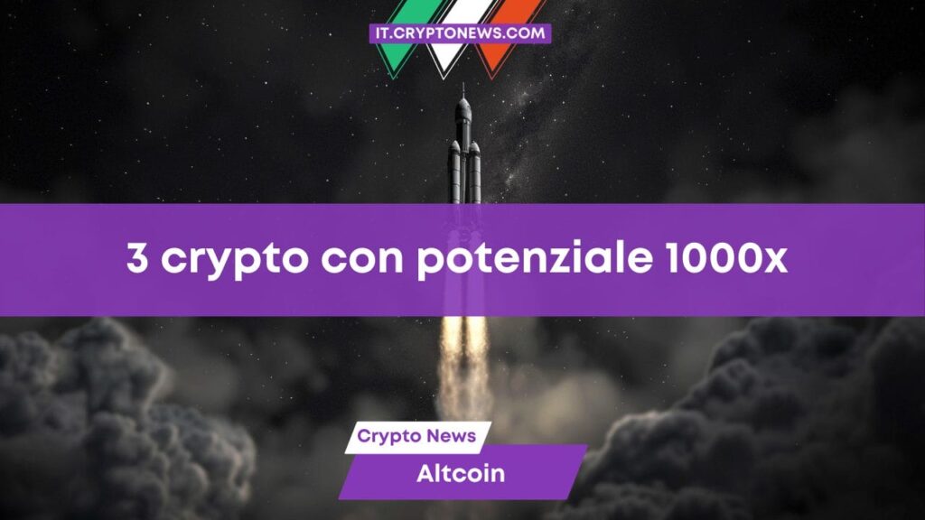 3 criptovalute pronte a raggiungere un potenziale 1000x