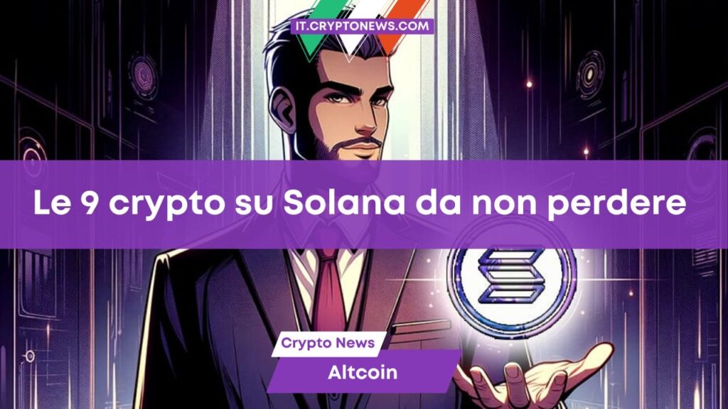 Le 9 principali criptovalute su rete Solana che non devono mancare nei vostri wallet