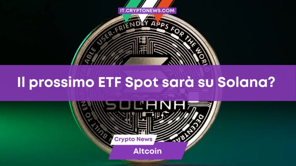 Solana è la prossima criptovaluta in corsa per un ETF Spot negli Stati Uniti