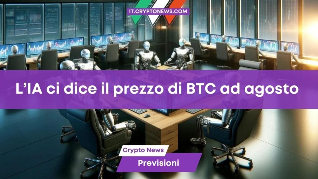 L’Intelligenza Artificiale prevede il prezzo di Bitcoin per il 1° agosto 2024