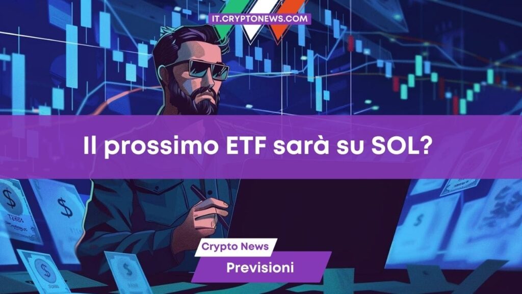 Previsioni Solana: Si parla di un possibile ETF su SOL e il prezzo reagisce