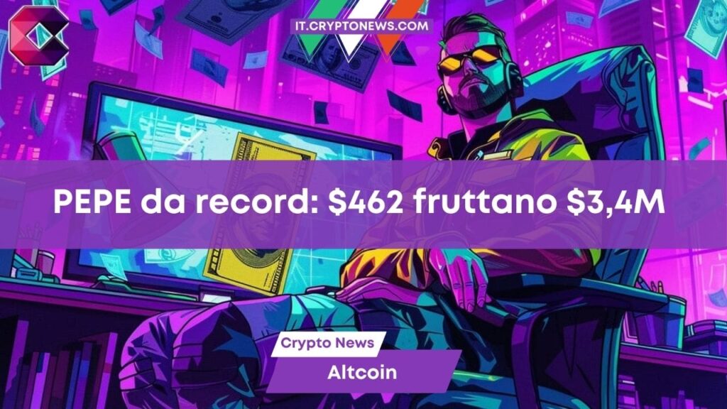 Trasforma 462 dollari in 3,4 milioni di dollari grazie a PEPE