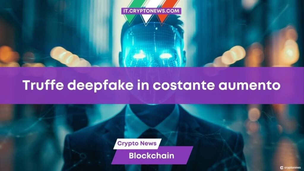 Fenomeno deepfake pronto a raddoppiare: Truffe crypto fino a miliardi nel 2024