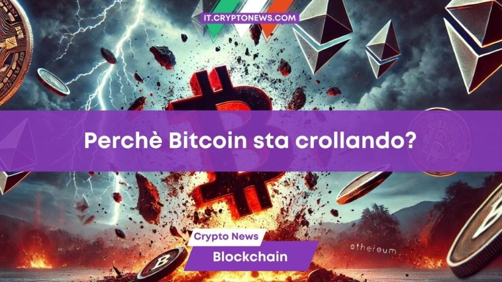 Perché Bitcoin sta crollando e il mercato delle criptovalute è in rosso?