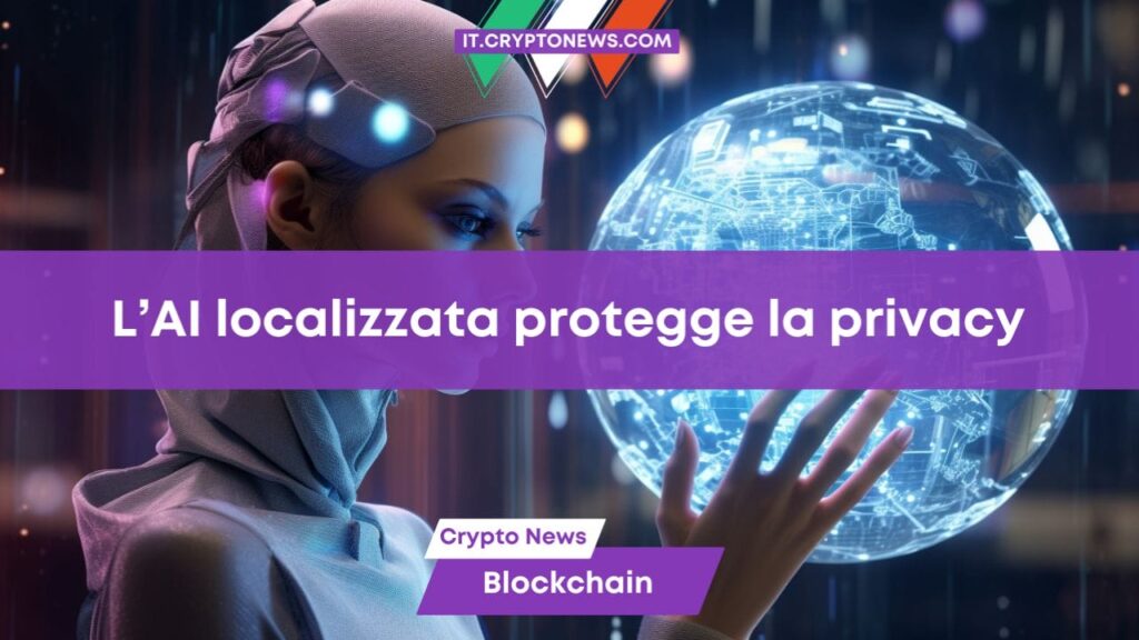 L’AI localizzata può proteggere la privacy e garantire indipendenza