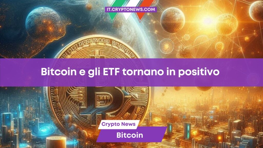 Bitcoin sale a K e gli ETF Bitcoin Spot registrano un afflusso di 6 milioni