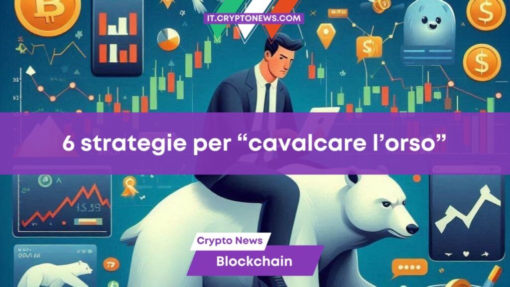 6 strategie adatte anche ai principianti per evitare perdite nel mercato orso