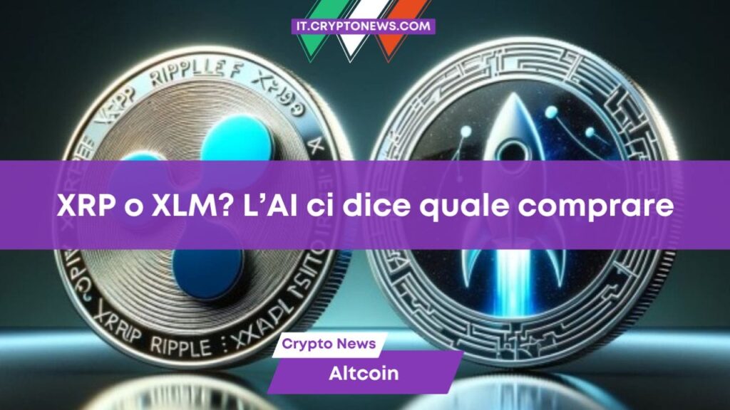 XRP o Stellar (XLM)? L’AI di ChatGPT-4o rivela quale comprare nel 2024