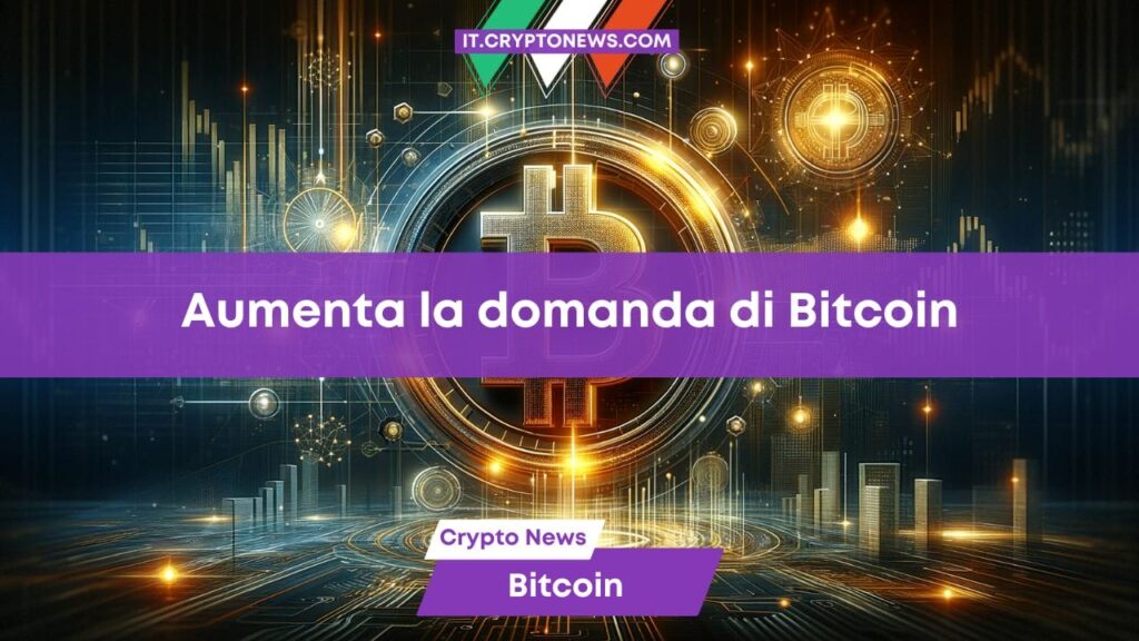 Cresce la domanda di Bitcoin grazie al prossimo taglio dei tassi di interesse