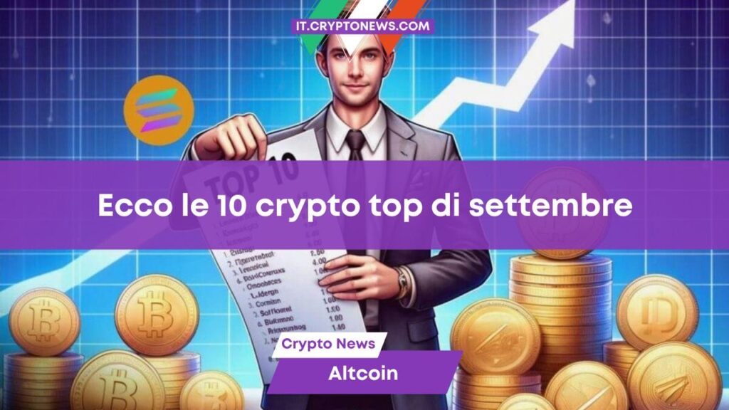 Le 10 migliori criptovalute da tenere d’occhio a settembre