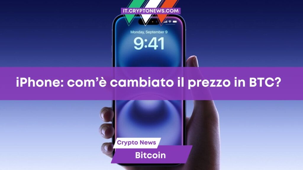 Quanto costa l’iPhone 16 in Bitcoin e come è cambiato il prezzo nel corso degli anni?